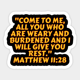 Bible Verse Matthew 11:28 Sticker